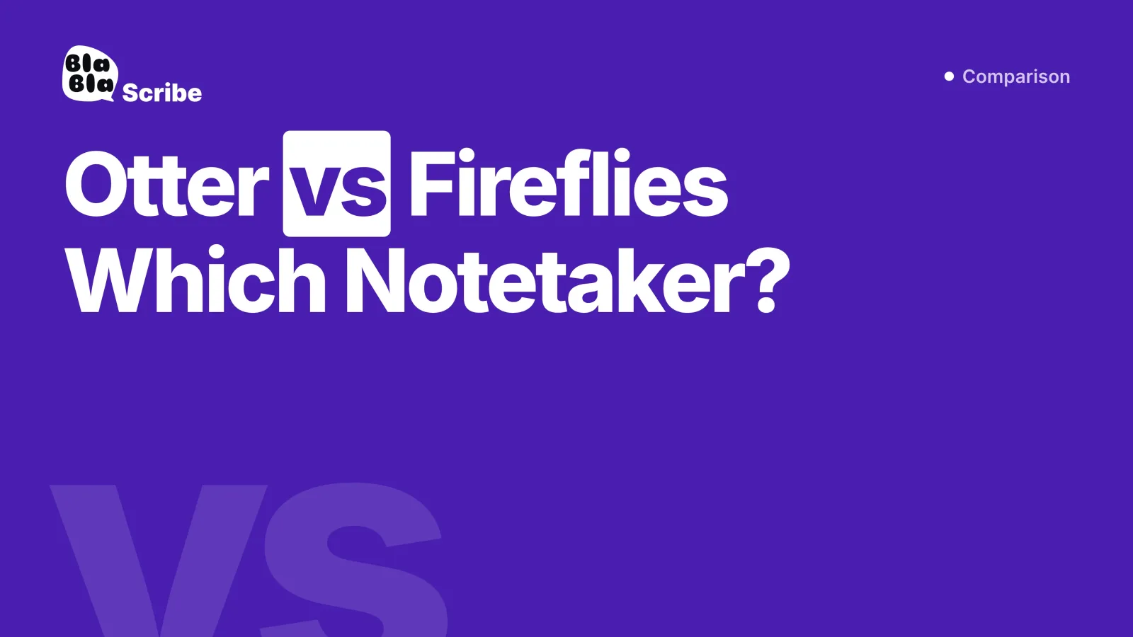 Otter.ai vs Fireflies.ai: Which Notetaker Fits Your Meetings?